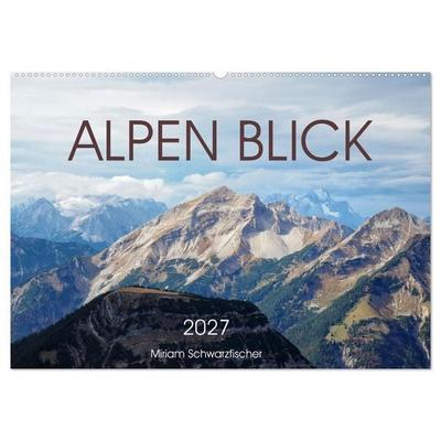 Alpen Blick (Wandkalender 2027 DIN A2 quer), CALVENDO Monatskalender