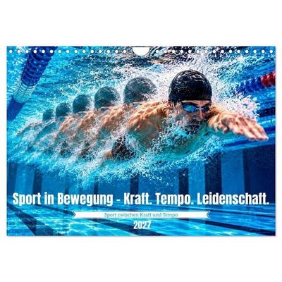 Sport in Bewegung - Kraft. Tempo. Leidenschaft. (Wandkalender 2027 DIN A4 quer), CALVENDO Monatskalender