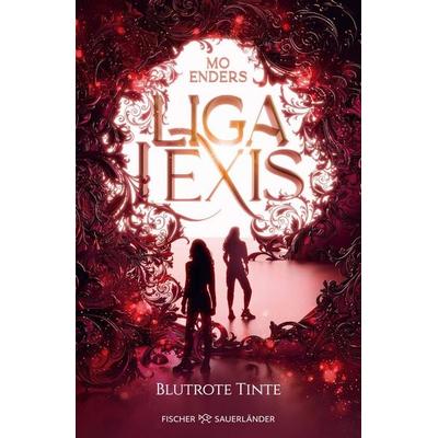 Liga Lexis – Blutrote Tinte, Gebundene Ausgabe von Mo Enders, Fischer Sauerländer, 978-3-7373-7261-9