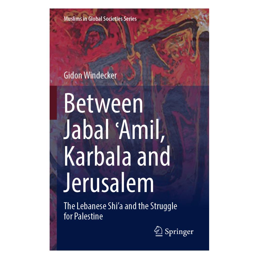 Springer Between Jabal Amil, Karbala and Jerusalem (Englisch, Softcover, Gidon Windecker) (57118614)