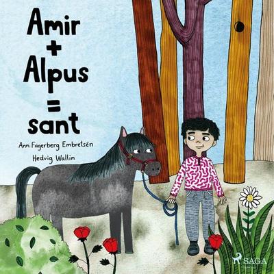 Amir + Alpus = Sant - Ann Fagerberg Embretsén, Audio, 9788726221602