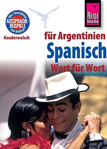 Som, O'Niel V. - Reise Know-How Sprachführer Spanisch für Argentinien - Wort für Wort: Kauderwelsch-Band 84 - Preis vom 13.10.2026 11:25:28 h