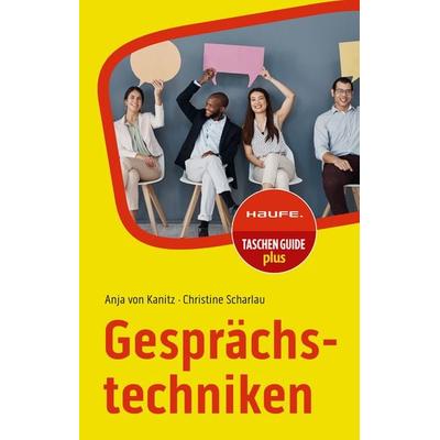 Gesprächstechniken, Taschenbuch von Anja Kanitz,Christine Scharlau, Haufe-Lexware, 978-3-648-18127-0
