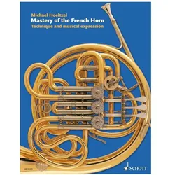 Mastery Of The French Horn, Fachbücher von Michael Höltzel