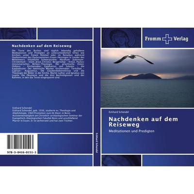Nachdenken auf dem Reiseweg, Taschenbuch von Eckhard Schendel, Fromm Verlag, 978-3-8416-0151-3