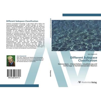 Different Subspace Classification, Taschenbuch von Gero Szepannek, AV Akademikerverlag, 978-3-639-43771-3