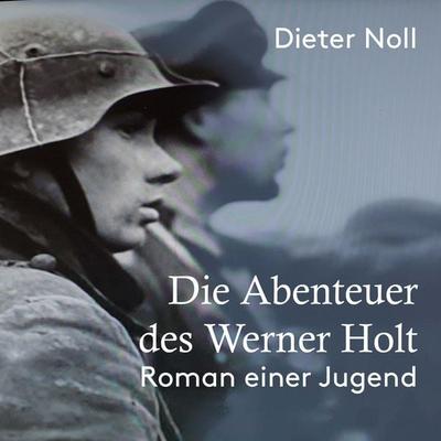 Die Abenteuer des Werner Holt - Dieter Noll, Audio, 9783863525231