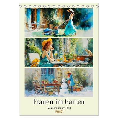 Frauen im Garten. Poesie im Aquarell-Stil (Tischkalender 2027 DIN A5 hoch), CALVENDO Monatskalender