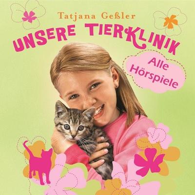 Unsere Tierklinik - Alle Hörspiele - Tatjana Gessler, Audio, 4071498826805