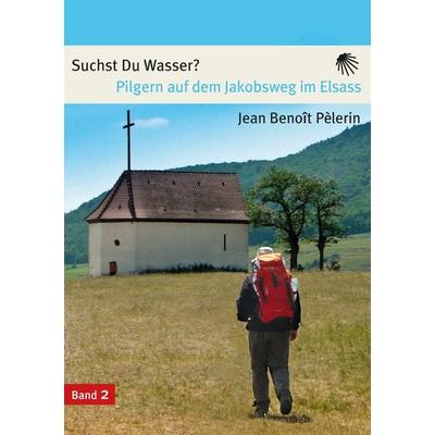 Suchst du Wasser?, Taschenbuch von Jean Benoit Pelèrin, BoD – Books on Demand, 978-3-7322-3315-1