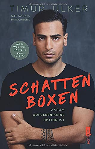 Timur Ülker - Schattenboxen – warum Aufgeben keine Option ist: Mein Weg von Hartz IV zum TV-Star: Timur Ülker, bekannt aus GZSZ - Preis vom 09.10.2026 07:28:09 h