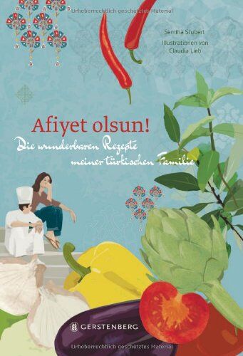 Semiha Stubert - Afiyet olsun!: Die wunderbaren Rezepte meiner türkischen Familie - Preis vom 30.09.2026 09:01:18 h