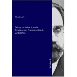 Beitrag zur Lehre über die Erhebung des Thatbestandes der Verbrechen, Belletristik