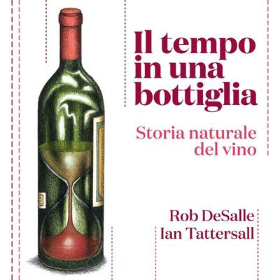 Il tempo in una bottiglia. Storia naturale del vino - Ian Tattersall,Rob DeSalle, Audio, 9789178179770