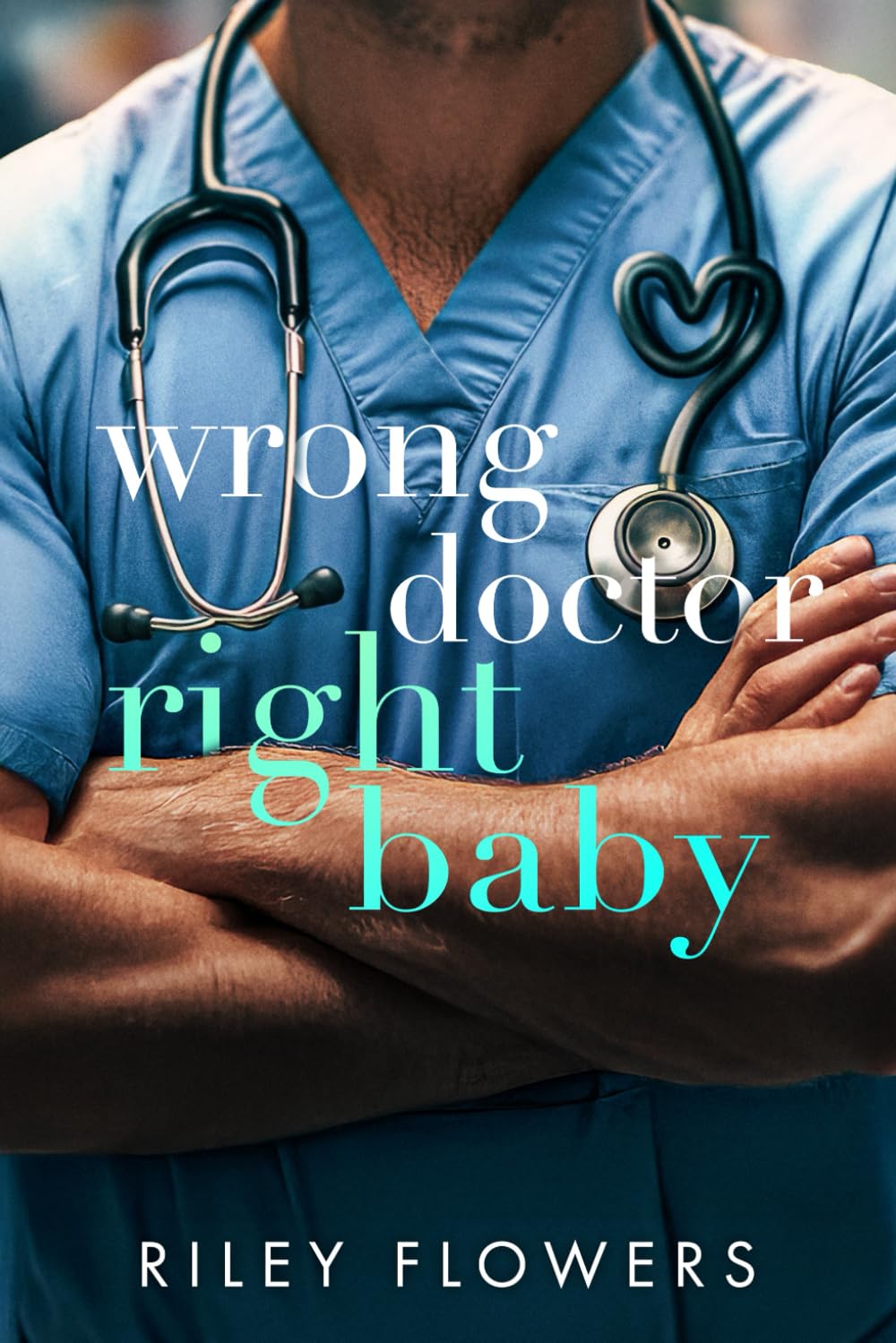 Riley Flowers - Wrong Doctor - Right Baby: Ein Second Chance - Liebesroman - Preis vom 10.10.2026 11:48:34 h