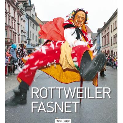 Rottweiler Fasnet, Gebundene Ausgabe von Angela Hammer,Winfried Hecht,Frank Huber, Oertel u. Spörer, 978-3-88627-957-9