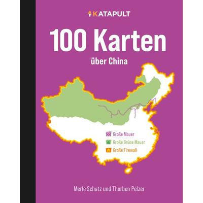 100 Karten über China, Gebundene Ausgabe von Merle Schatz,Thorben Pelzer, Katapult Verlag, 978-3-948923-42-6