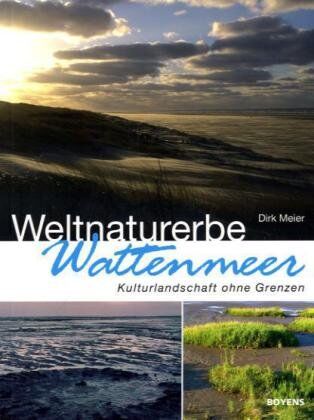Dirk Meier - Weltnaturerbe Wattenmeer: Kulturlandschaft ohne Grenzen - Preis vom 09.10.2026 07:28:09 h