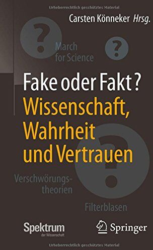 Carsten Könneker - Fake oder Fakt?: Wissenschaft, Wahrheit und Vertrauen - Preis vom 11.10.2026 15:43:13 h
