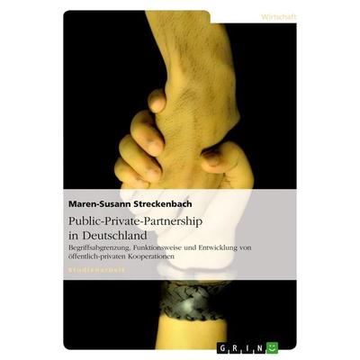 Public-Private-Partnership in Deutschland, Taschenbuch von Maren-Susann Streckenbach, GRIN, 978-3-638-65587-3