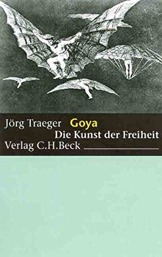 Jörg Traeger - Goya: Die Kunst der Freiheit - Preis vom 02.10.2026 23:42:20 h