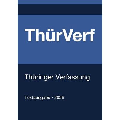 ThürVerf - Thüringer Verfassung 2026, Taschenbuch von Gesetze24 Deutschland, Epubli, 978-3-565-39252-0