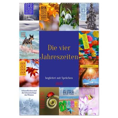 Die vier Jahreszeiten begleitet mit Sprüchen (Wandkalender 2027 DIN A2 hoch), CALVENDO Monatskalender