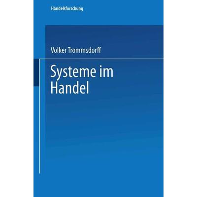 Systeme im Handel, Taschenbuch von Forschungsstelle Fur Den Handel & it;Berlin>:, Betriebswirtschaftlicher Verlag Gabler, 978-3-409-13421-7