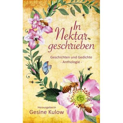 In Nektar geschrieben, Taschenbuch von , BoD – Books on Demand, 978-3-7543-2578-0