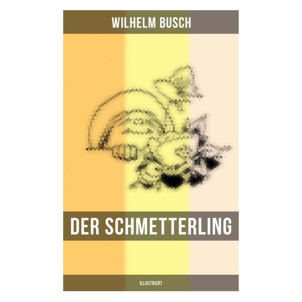 Musaicum Books Der Schmetterling (Illustriert) (Deutsch, Softcover, Wilhelm Busch) (56830270)