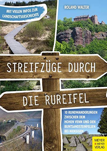 Roland Walter - Streifzüge durch die Rureifel: 10 Rundwanderungen zwischen dem Hohen Venn und den Buntsandsteinfelsen bei Nideggen - Preis vom 17.10.2026 19:25:27 h