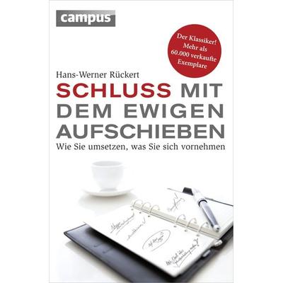 Schluss mit dem ewigen Aufschieben, Taschenbuch von Hans-Werner Rückert, Campus, 978-3-593-50148-2