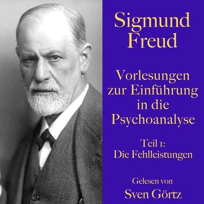 Sigmund Freud: Vorlesungen zur Einführung in die Psychoanalyse. Teil 1 - Sigmund Freud, Audio, 9783754501054