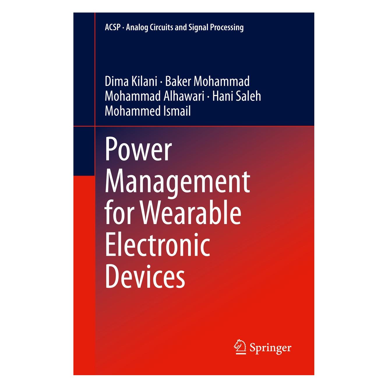 Springer Kilani:Power Management for Wearable El (Englisch, Hardcover, Baker Mohammad, Dima Kilani, Hani Saleh, Mohammad Alhawari, Mohammed Ismail) (9783030378837)