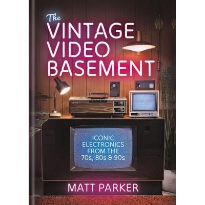The Vintage Video Basement, Gebundene Ausgabe von Matt Parker, Octopus Books, 978-1-84601-615-8