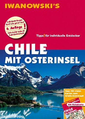 Maike Stünkel - Reisehandbuch Chile mit Osterinsel - Reiseführer von Iwanowski - Preis vom 04.10.2026 03:51:26 h
