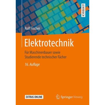 Elektrotechnik, Taschenbuch von Rolf Fischer, Springer Fachmedien Wiesbaden GmbH, 978-3-658-25643-2