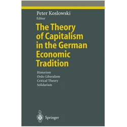 The Theory of Capitalism in the German Economic Tradition, Fachbücher von Peter Koslowski
