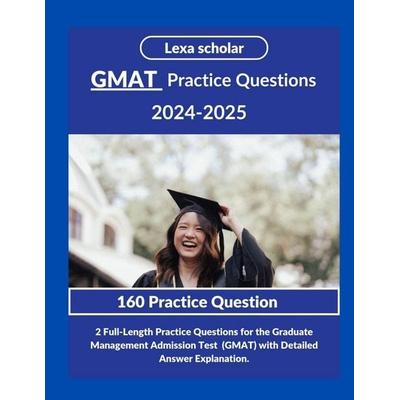 GMAT practice Questions 2024-2025, Taschenbuch von Lexa Scholar, Lexa scholar, 978-5-00-573169-2