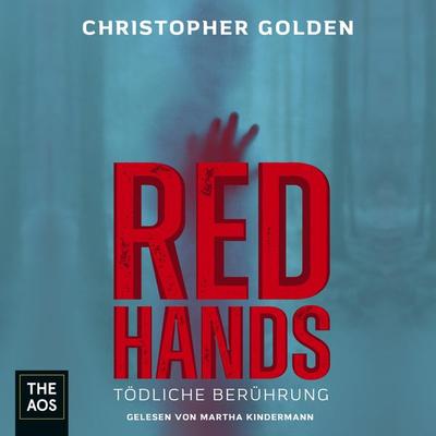 Red Hands - Tödliche Berührung - Christopher Golden, Audio, 4066338573247