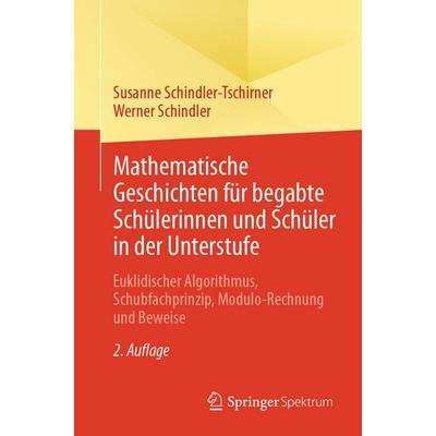 Mathematische Geschichten für begabte Schülerinnen und Schüler in der Unterstufe, Taschenbuch von Susanne Schindler-Tschirner,Werner Schindler,