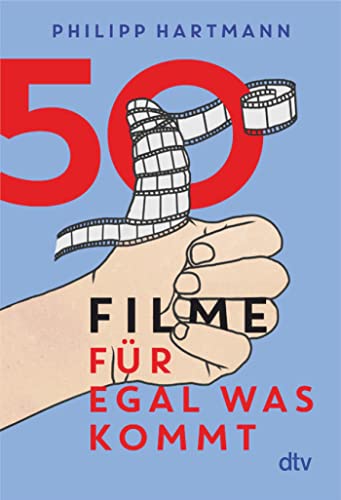 Philipp Hartmann - 50 Filme für egal was kommt: – Das perfekte Geschenk für Filmliebhaber - Preis vom 13.10.2026 11:25:28 h
