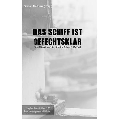 Das Schiff ist gefechtsklar, Taschenbuch von , BoD – Books on Demand, 978-3-7431-9047-4