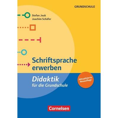 Didaktik für die Grundschule, Taschenbuch von Stefan Jeuk,Joachim Schäfer, Cornelsen Pädagogik, 978-3-589-16588-9