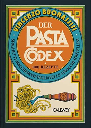 Vincenzo Buonassisi - Der Pasta-Codex: 1001 Rezepte - Preis vom 11.10.2026 03:10:56 h