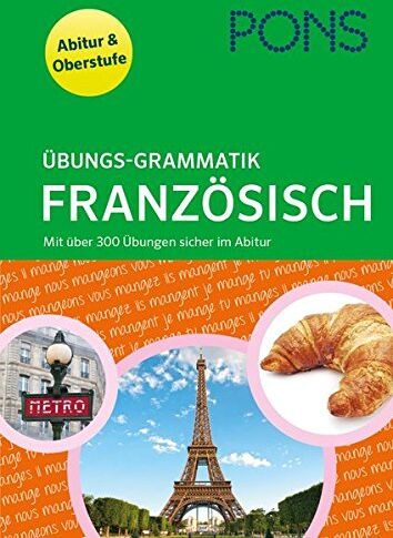 PONS Übungsgrammatik Französisch: mit über 300 Übungen sicher im Abitur - Preis vom 09.10.2026 07:28:09 h