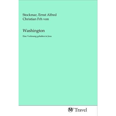 Washington, Taschenbuch von , MV-Travel, 978-3-96884-167-0