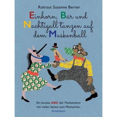 Einhorn, Bär und Nachtigall tanzen auf dem Maskenball, Paperback von Rotraut S. Berner, Kunstmann, A, 978-3-95614-451-6