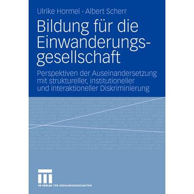 Bildung für die Einwanderungsgesellschaft, Taschenbuch von Ulrike Hormel,Albert Scherr, VS Verlag für Sozialwissenschaften, 978-3-531-14399-6
