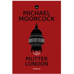 MutterLondon, Belletristik von Michael Moorcock